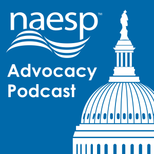 The NAESP Advocacy Podcast
