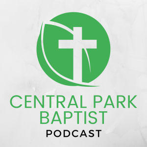 The Central Park Baptist Church Podcast