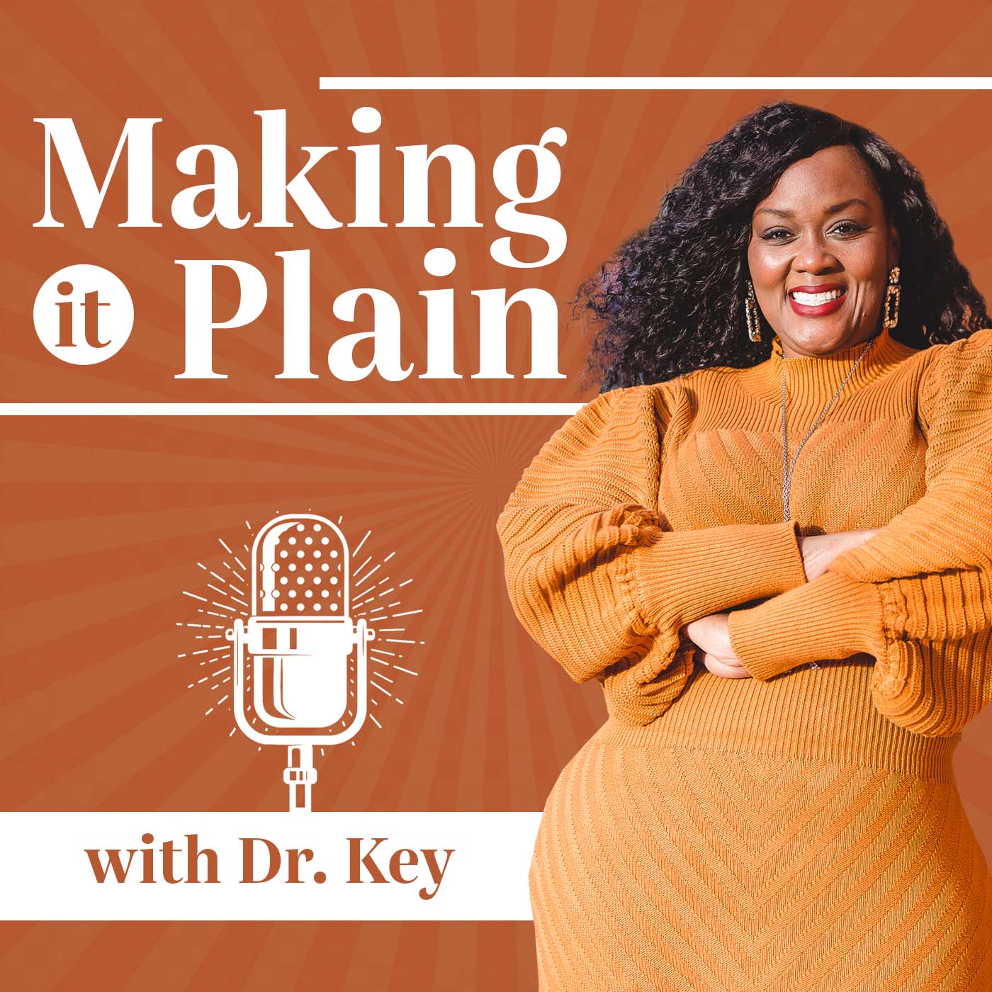 Making It Plain with Dr. Key