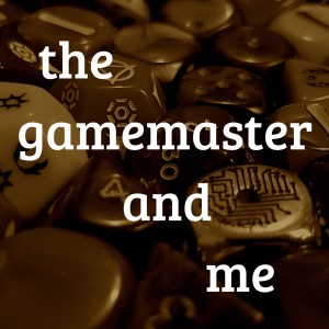 The Game Master and Me