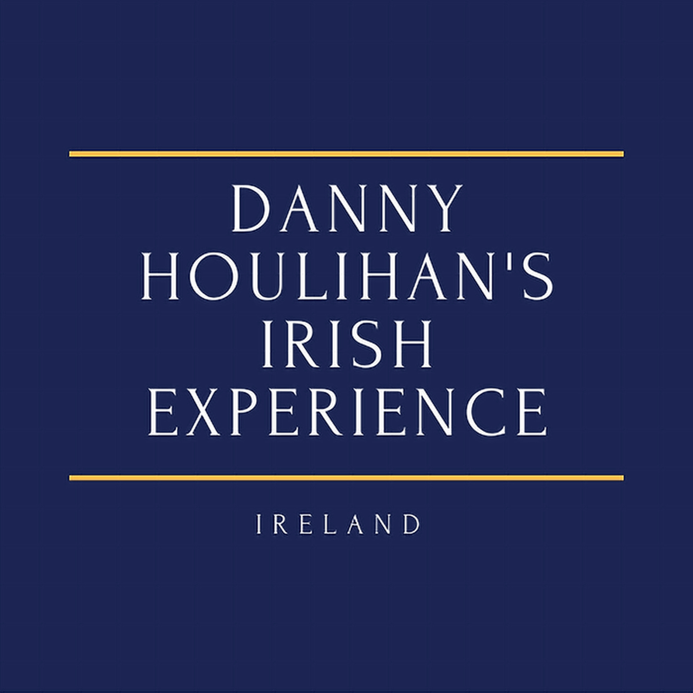 Danny Houlihan‘s Irish Experience