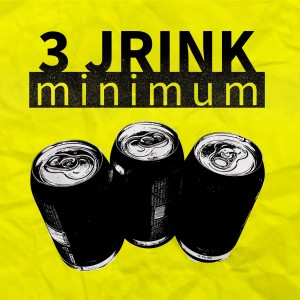 3 Jrink Minimum