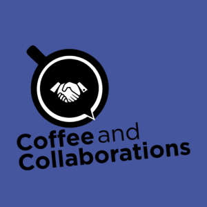The Coffee and Collaborations Podcast
