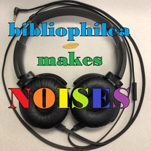 Noises from Bibliophilea