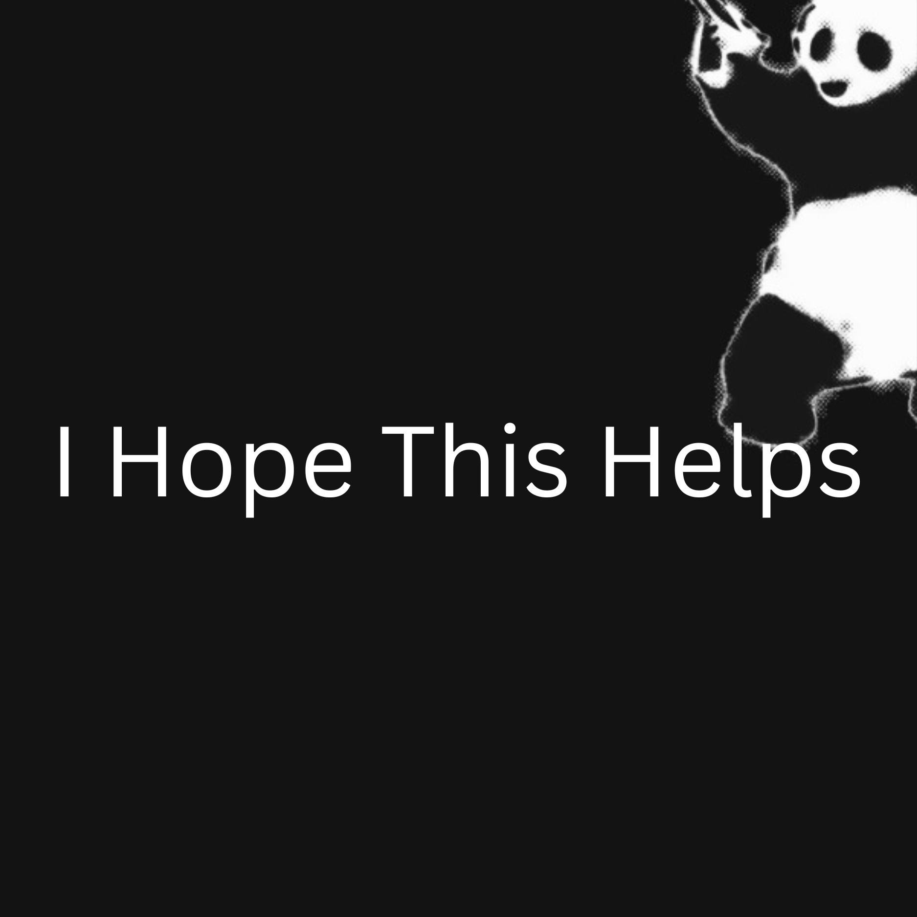 I Hope This Helps
