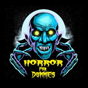 Horror for Dummies Ep.217- ZOMBAWEEN WEEK 1-The Munsters & Fall (2022)