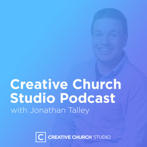 Creative Church Studio with Jonathan Talley