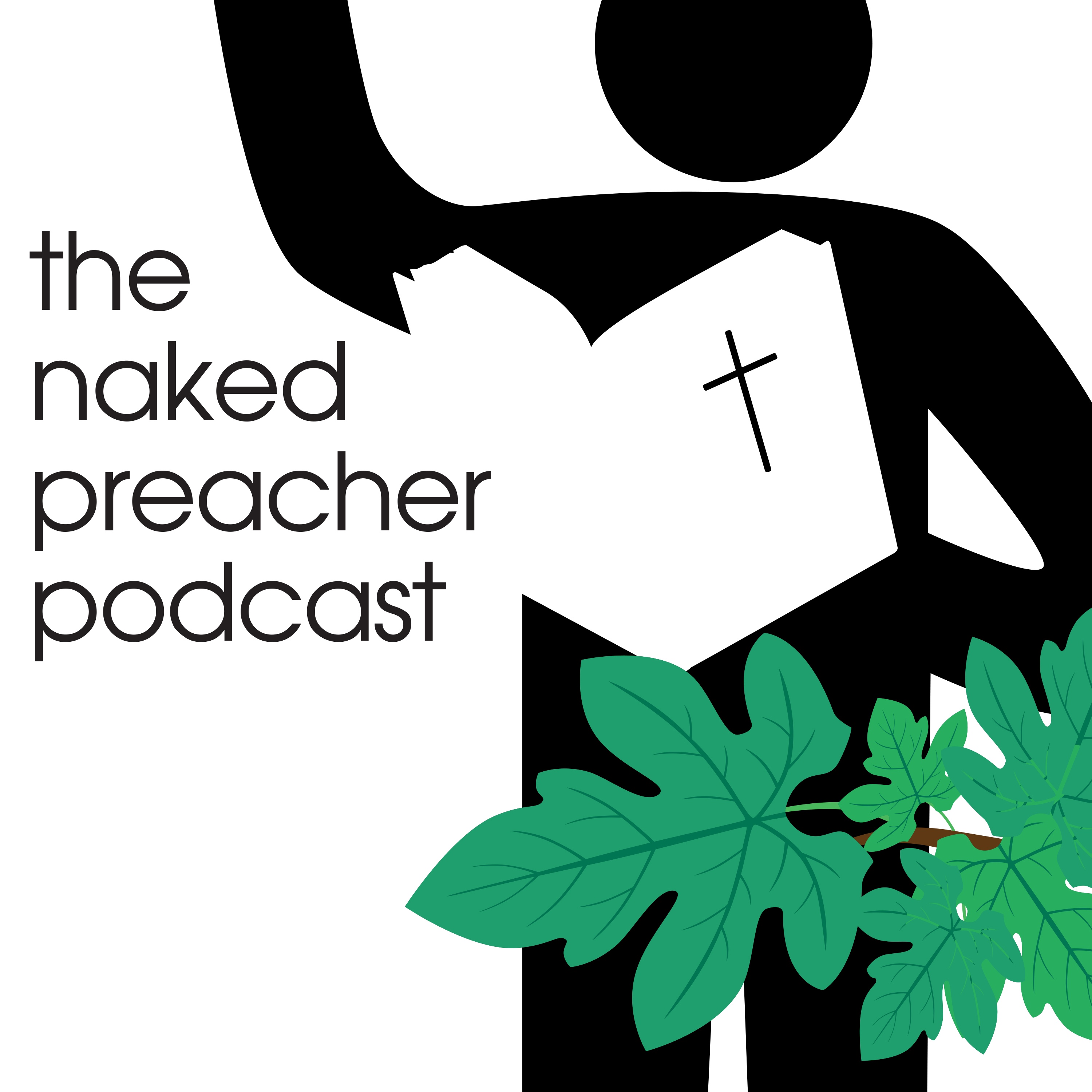 The Naked Preacher Podcast