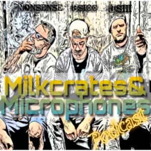 Milkcrates&Microphones S3 Ep12.( Disney After Dark & how not to us a helmet+Who is the BMF?)