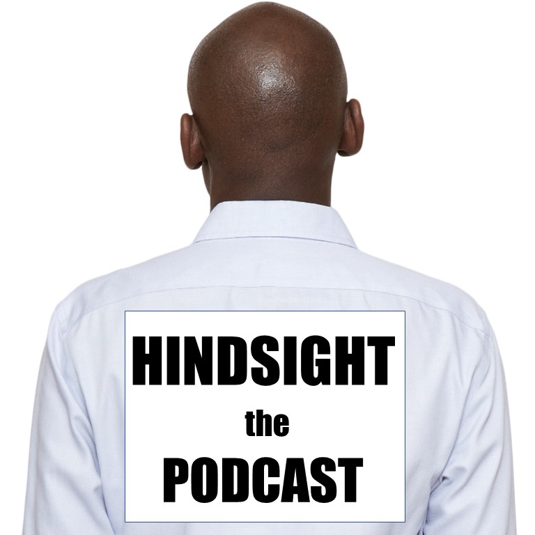 HINDSIGHT the Podcast