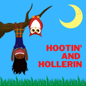 Hootin’ & Hollerin’ Episode 1: Hootin’ alongside the Owl