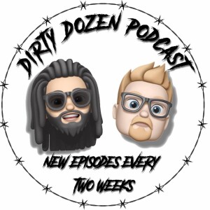 Dirty Dozen Podcast