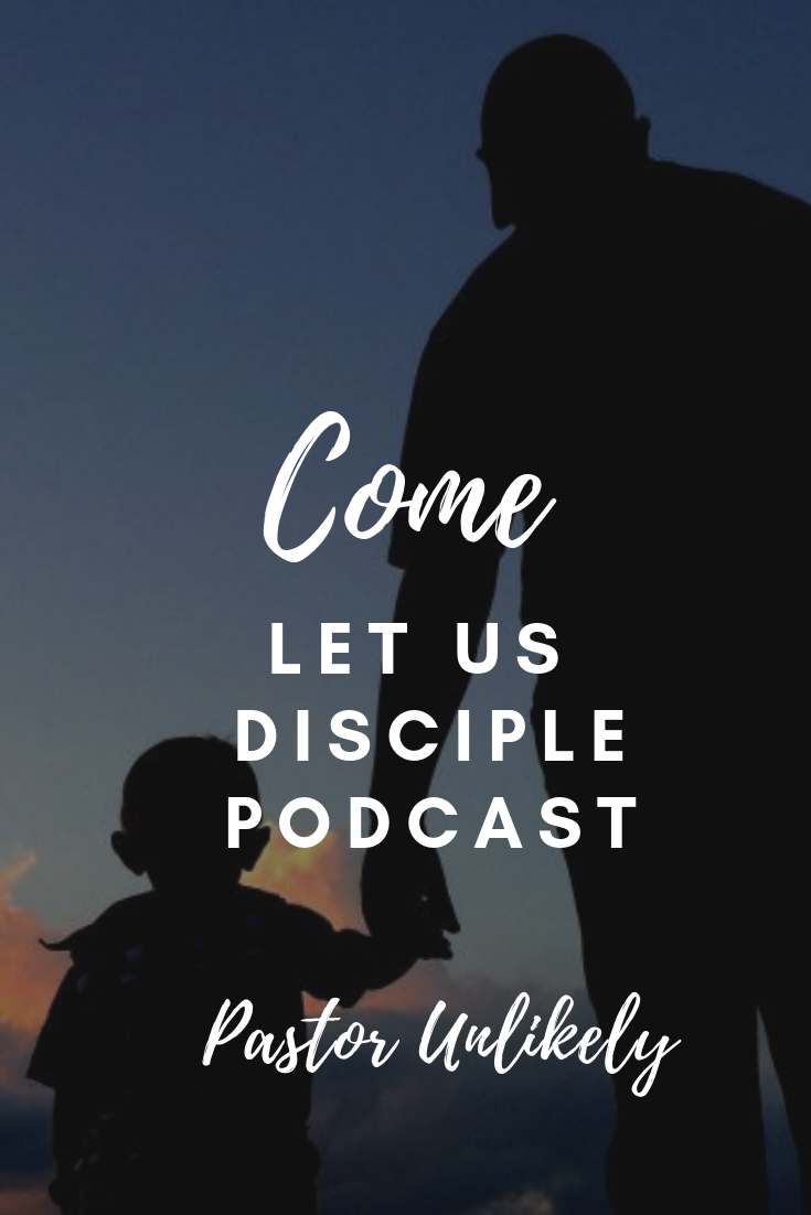 Come Let Us Disciple Podcast