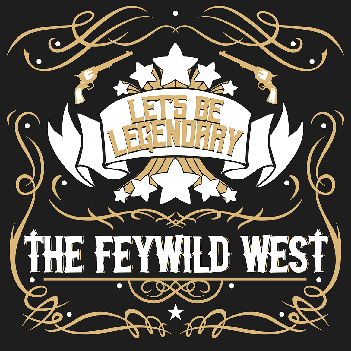 Let’s Be Legendary – The Feywild West – A queer actual play podcast