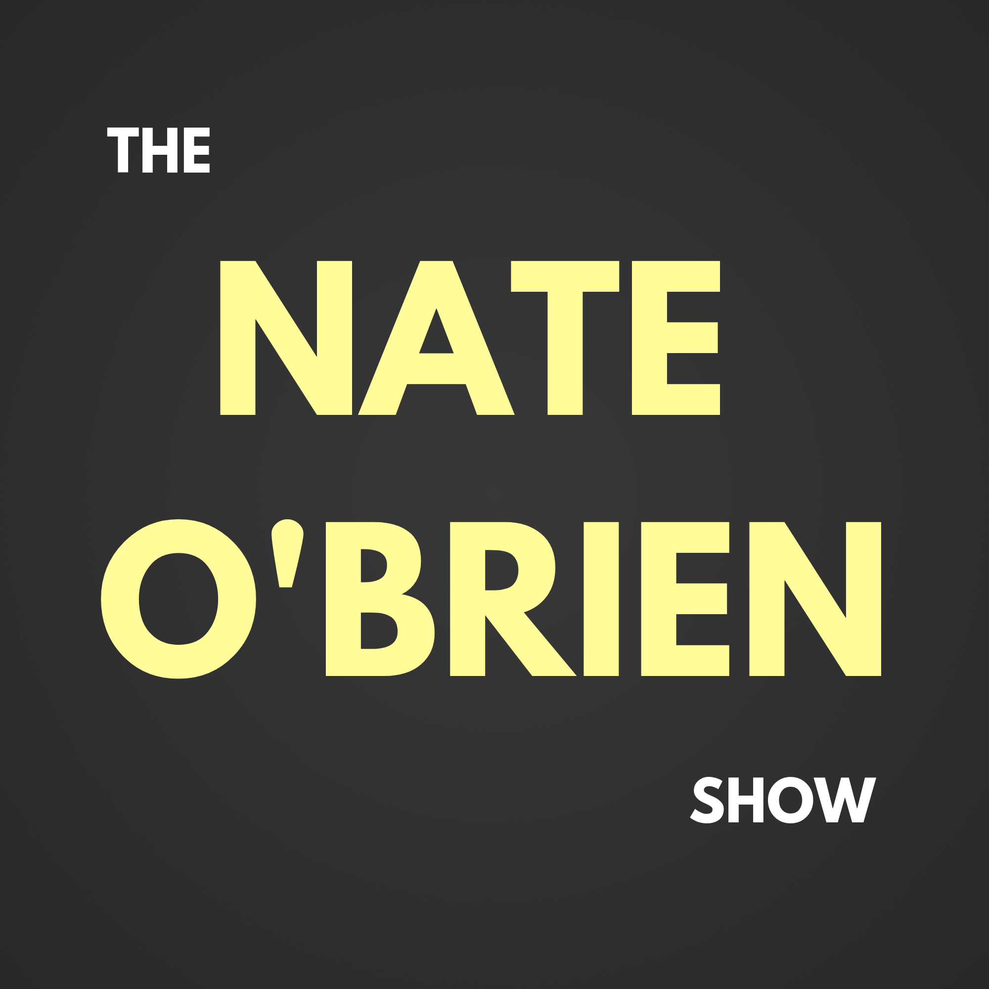 The Nate O'Brien Show