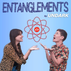 The Undark Podcast Returns — as "Entanglements"