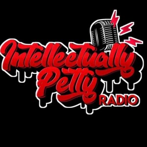 INTELLECTUALLY PETTY RADIO EPISODE 283.5 (AUDIO ONLY)