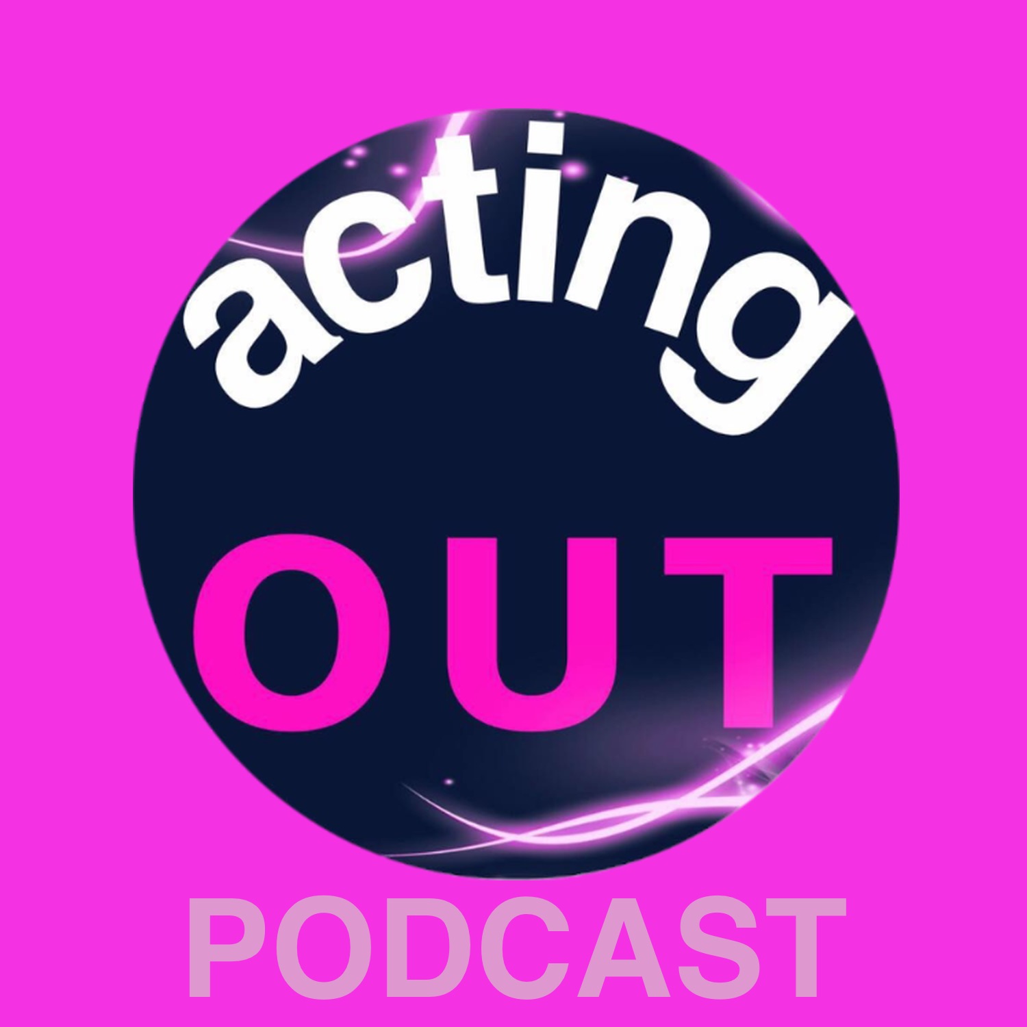 The Acting Out Podcast