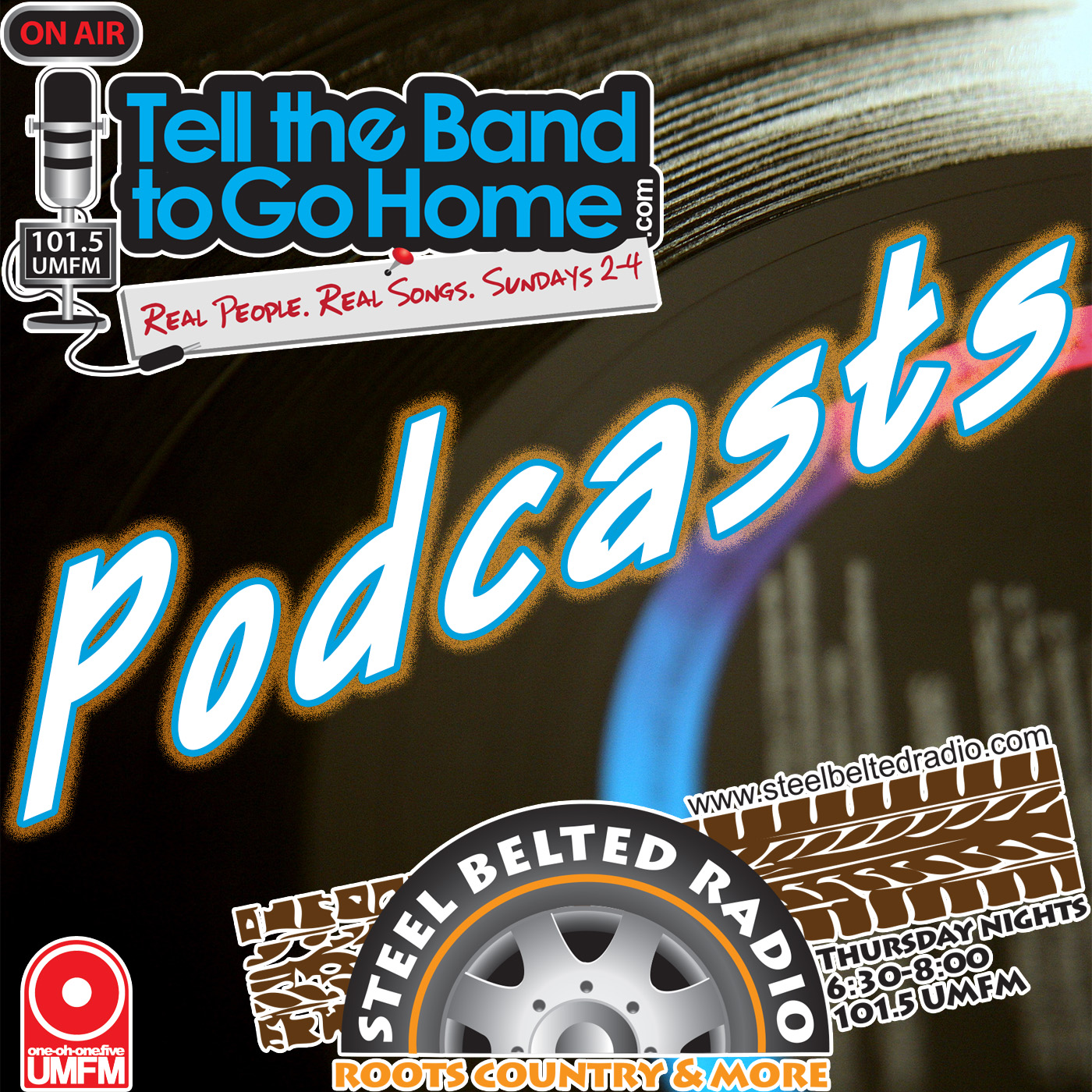 Tell the Band to Go Home/Steel Belted Radio Podcasts1400 x 1400