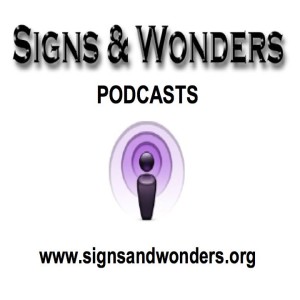 Signs & Wonders Podcasts