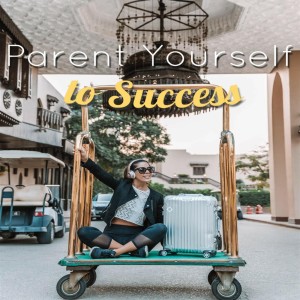 Parent Yourself Podcast