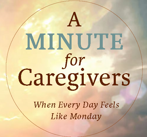 A Minute For Caregivers