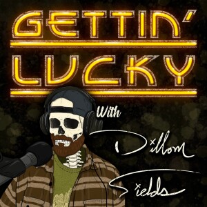 Gettin’ Lucky With Dillon Fields