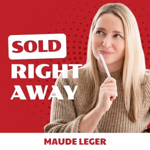 Sold Right Away w. Maude Leger