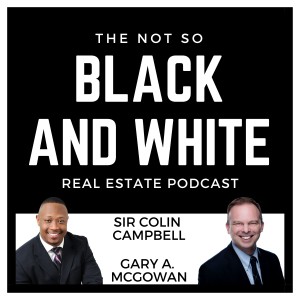 The Not So Black and White Real Estate Podcast
