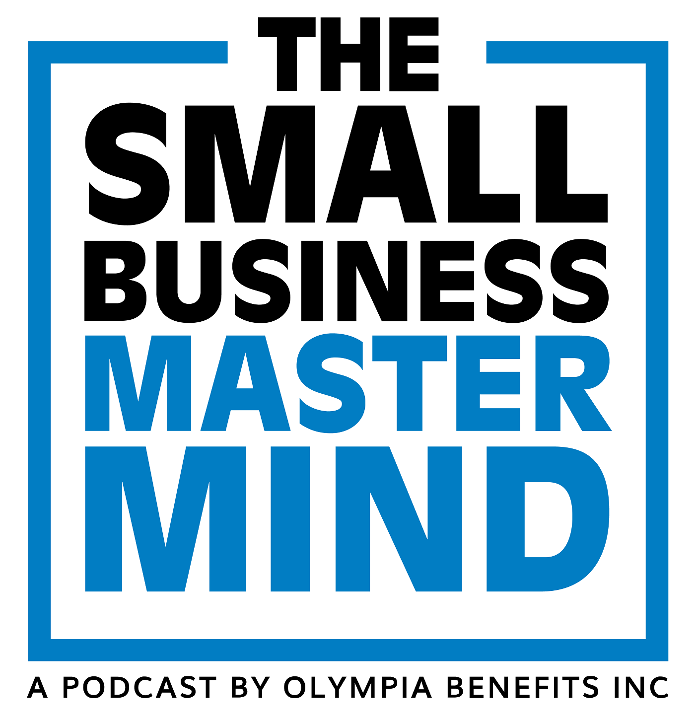 What is The Small Business Mastermind? (Podcast Trailer)