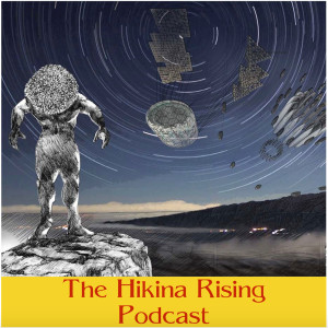 The Hikina Rising Podcast
