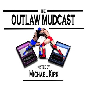 Outlaw Mudcast Episode 315