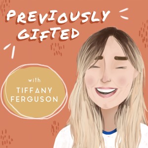 Previously Gifted Podcast