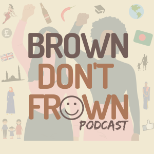 Brown Don’t Frown Podcast