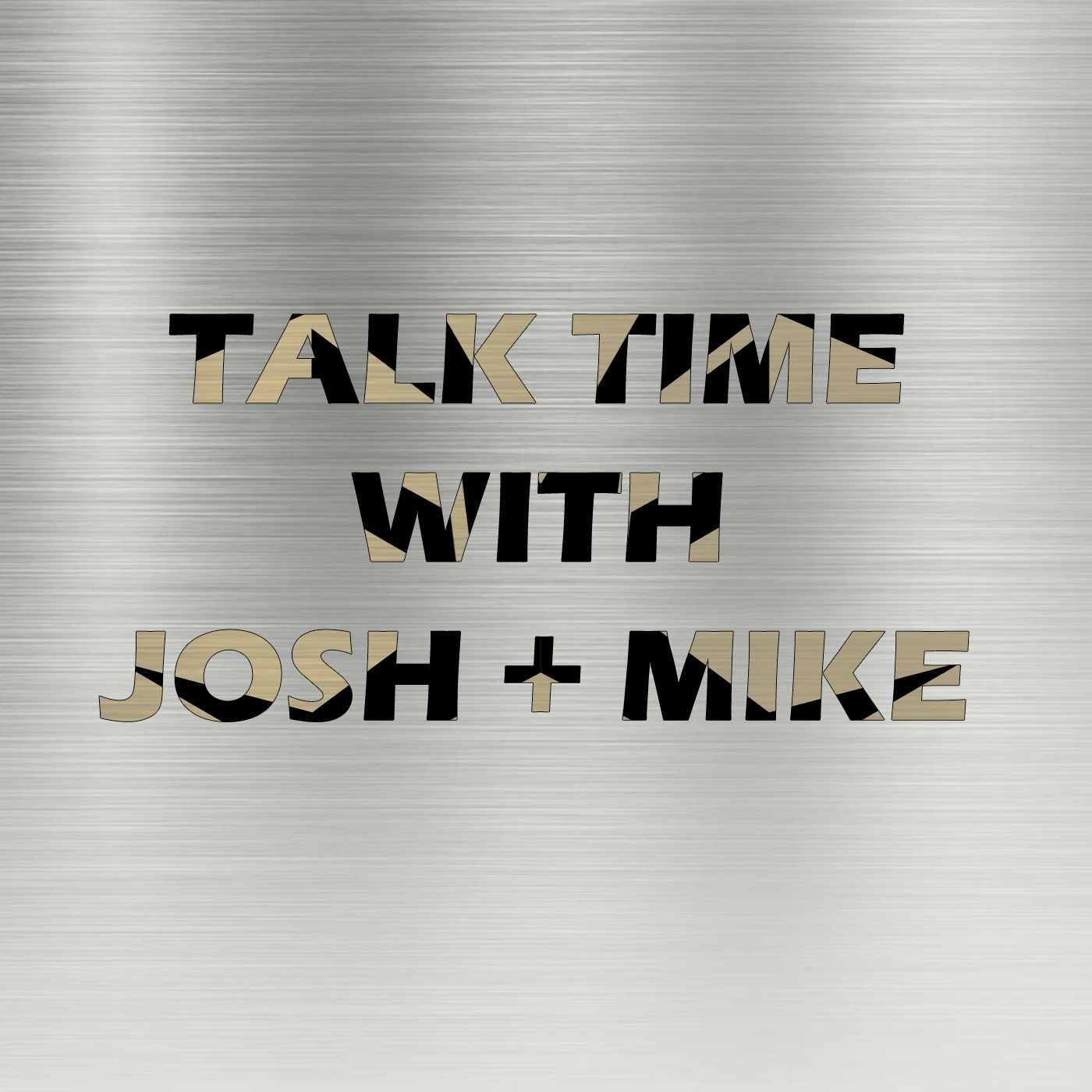 Talk Time with Josh and Mike