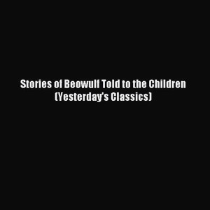 10 – Beowulf’s Last Rest
