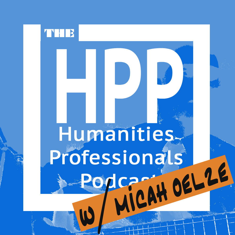 The Humanities Professionals Podcast