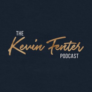 The Kevin Fenter Podcast