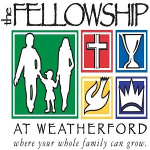 The Fellowship at Weatherford Podcast