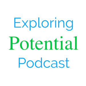 The Exploring Potential Podcast