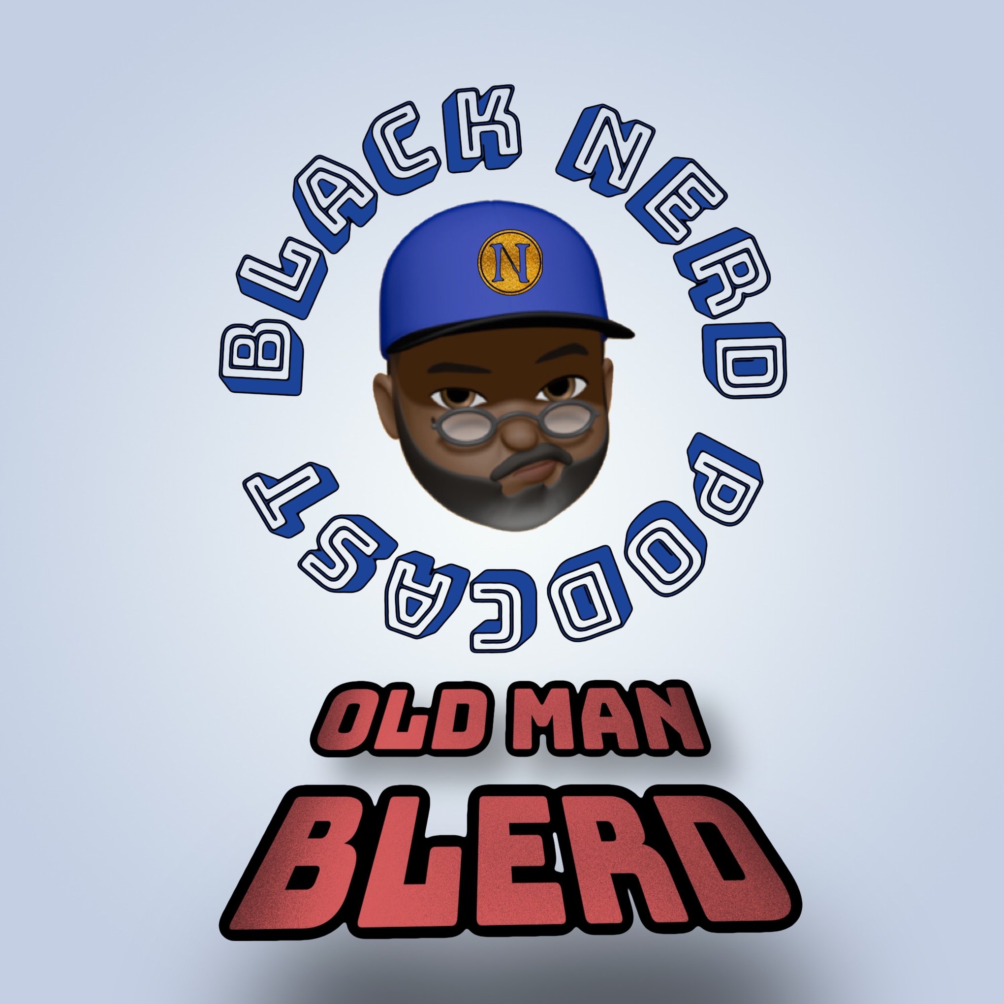 Old Man Blerd  - A Black Nerd Podcast