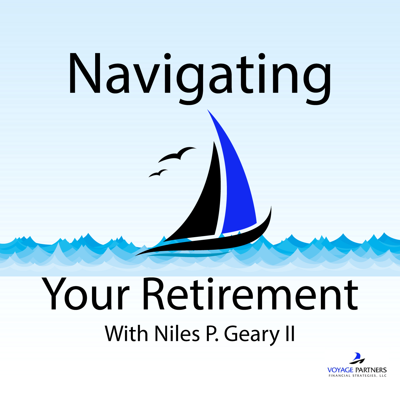 Navigating Your Retirement with Niles P. Geary, II