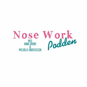 Nose Work Podden