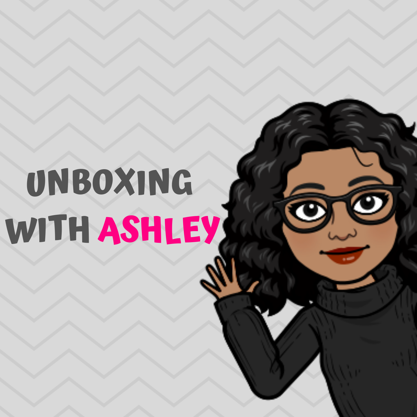 Unboxing With Ashley