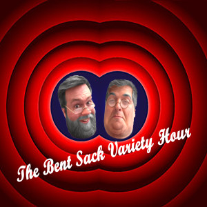 The Bent Sack Variety Hour