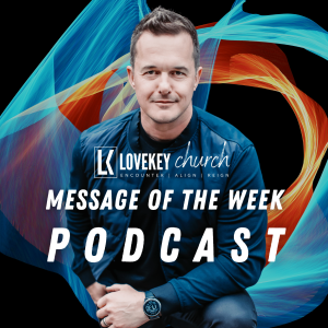 LoveKey Church Podcast
