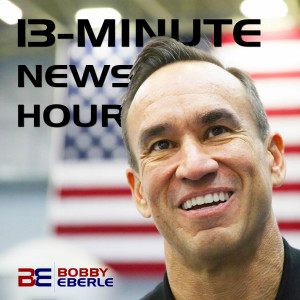 Bobby Eberle -- 13-Minute News Hour