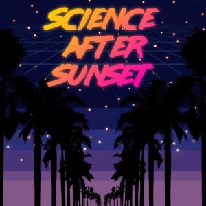 Science after Sunset
