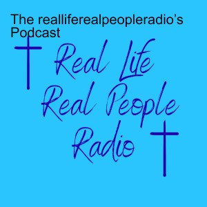 The realliferealpeopleradio’s Podcast