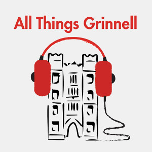 Once and Future Grinnell – Ep. 9: Financial Sustainability